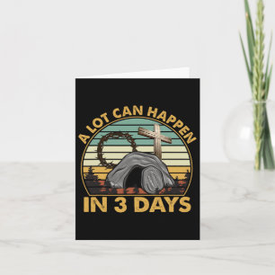 A Lot Can Happen In 3 Days Easter Religious Women Card