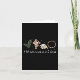 A Lot Can Happen In 3 Days Easter Religious Women  Card