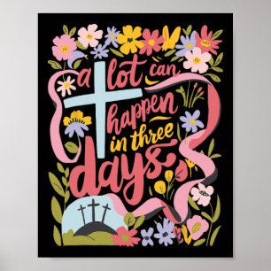 A Lot Can Happen In 3 Days Easter Religious Women  Poster