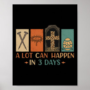 A Lot Can Happen In 3 Days Easter Religious Women  Poster