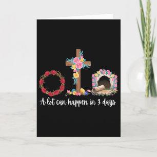 A Lot Can Happen In 3 Days Floral Christian Easter Card