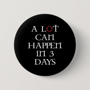 A Lot Can Happen In 3 Days Floral Retro Vintage Ea 2 Inch Round Button