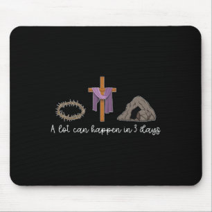A Lot Can Happen In 3 Days Gift For A Christian Ea Mouse Pad