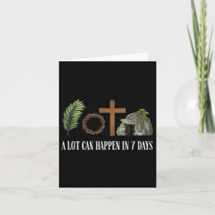 A Lot Can Happen In 7 Days Happy Easter Day Christ Card