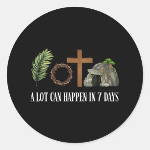 A Lot Can Happen In 7 Days Happy Easter Day Christ Classic Round Sticker