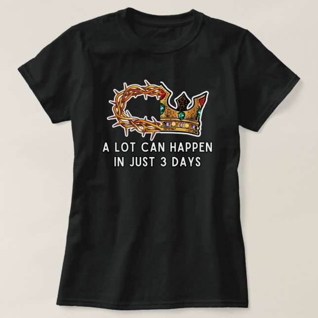 A Lot Can Happen T-Shirt (Design Front)