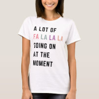 A Lot Of Fa La La La Going On At The Moment