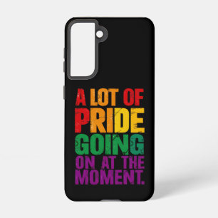 A Lot Of Pride Going On At Moment LGBT Pride Month Samsung Galaxy Case