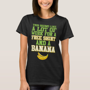 A lot of work free and banana cross country jogge T-Shirt