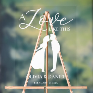 A Love Like This Romantic Wedding Welcome Acrylic Sign