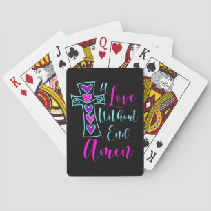 A Love Without End Amen Jesus Inspired Quote Chris Playing Cards