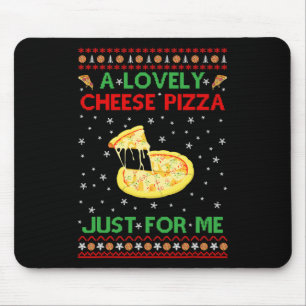 A Lovely Cheese Pizza Alone Fun Kevin X-mas Home  Mouse Pad