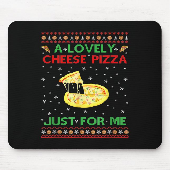 A Lovely Cheese Pizza Alone Funny Kevin X Mas Home Mouse Pad (Front)