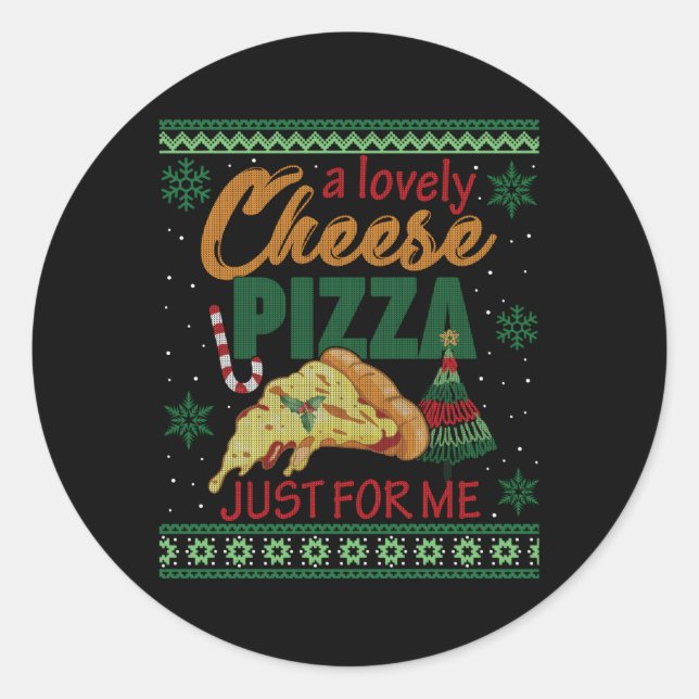 A Lovely Cheese Pizza Just For Me Alone Home Classic Round Sticker (Front)