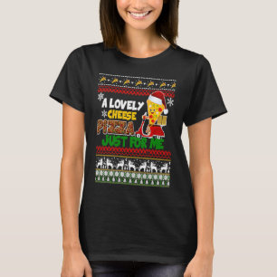 A lovely cheese pizza just for me T-Shirt