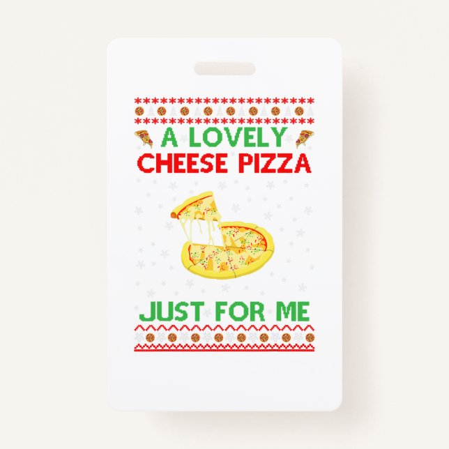 A Lovely Cheese Pizza Shirt Alone Funny Kevin X-Ma Badge (Front)
