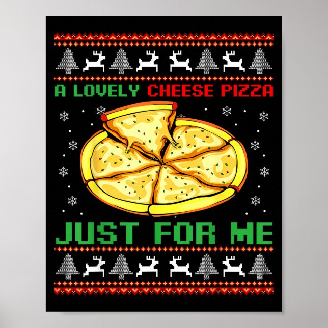 A Lovely Cheese Zza Just For Me Christmas Tree  Poster (Front)