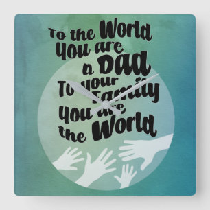 A loving Dad Square Wall Clock
