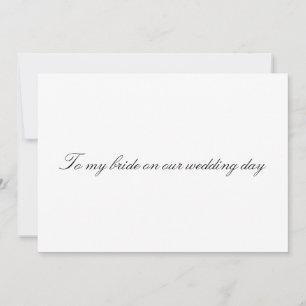 À ma mariée le jour de notre mariage Carte non pli