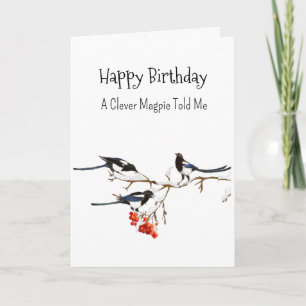 A Magpie Personality Birthday Fun Bird Card