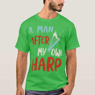 A Man After My Own Harp T-Shirt
