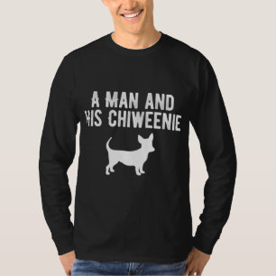 A Man And His Chiweenie Chiweenie Dog Owner Dad Gi T-Shirt