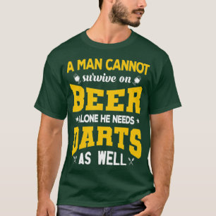 A man cannot survive on beer alone He needs as T-Shirt