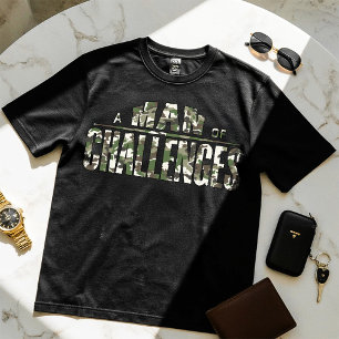 A Man of Challenges - Motivational Design T-shirt