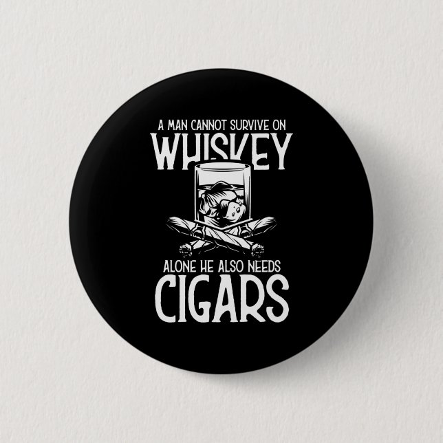 A Man Who Loves Whiskey And Cigar 2 Inch Round Button (Front)