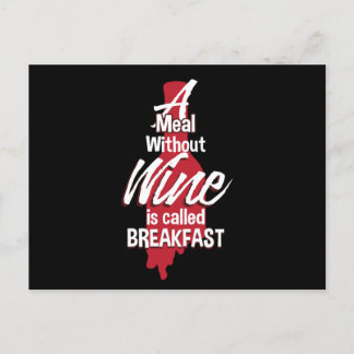 A Meal Without Wine Is Called Breakfast Funny Wine Postcard