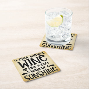 A Meal Without Wine is like a Day without Sunshine Square Paper Coaster