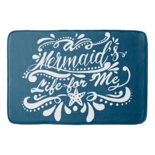 A Mermaid's Life For Me Bath Mat