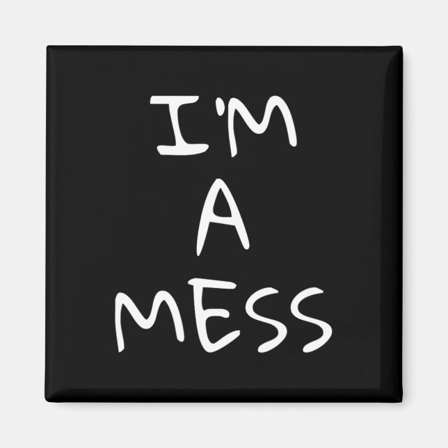A Mess Depression Anxiety Stress  Magnet (Front)