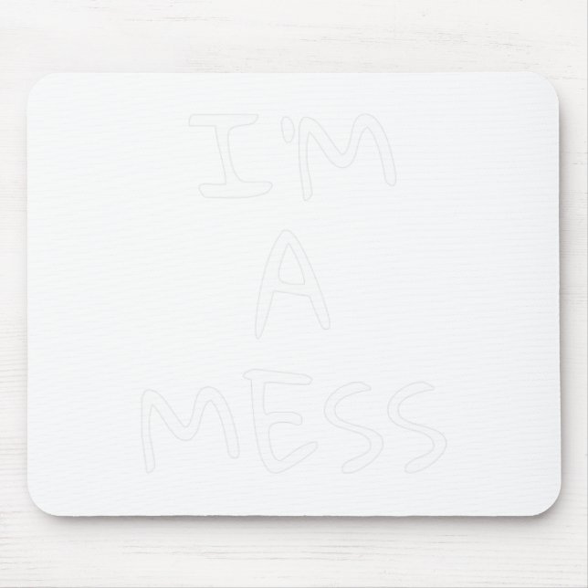 A Mess Depression Anxiety Stress  Mouse Pad (Front)
