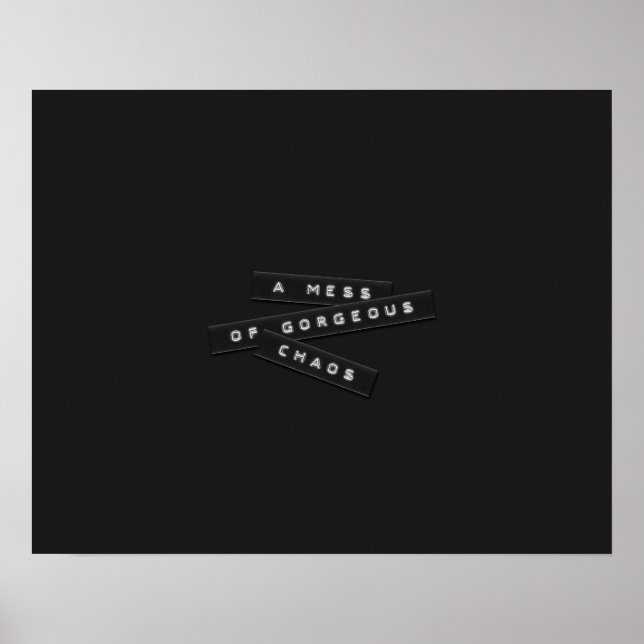A Mess Of Gorgeous Chaos Embossed Labels Poster (Front)
