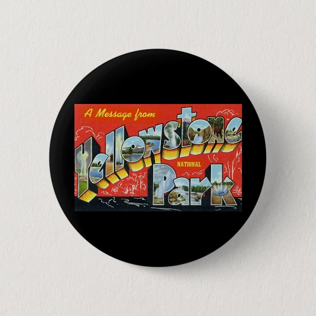 A Message from Yellowstone National Park 2 Inch Round Button (Front)
