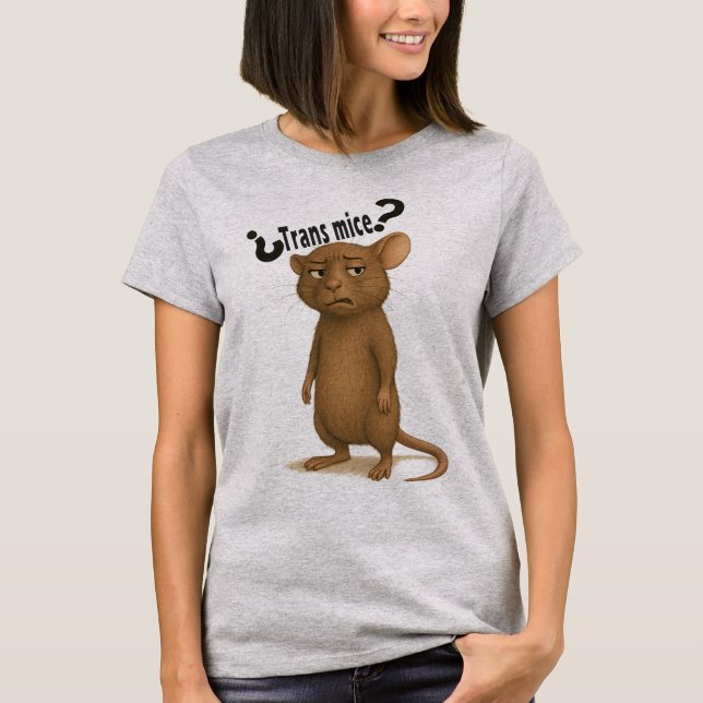 A mice confused by dumb statement T-Shirt (Front)