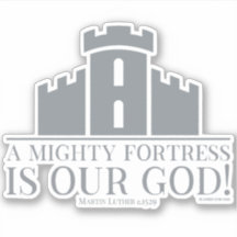 A Mighty Fortress Is Our God