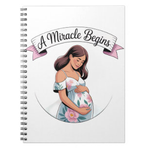 A miracle Begins Pregnancy  Notebook