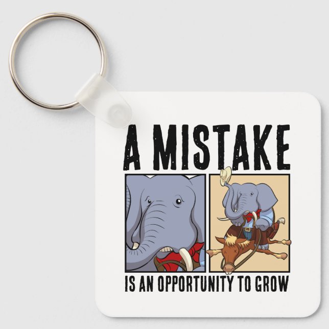 A Mistake Is An Opportunity To Grow Elephant Keychain (Front)