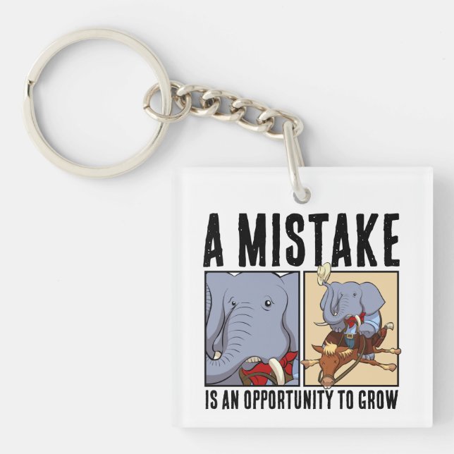 A Mistake Is An Opportunity To Grow Elephant Keychain (Front)
