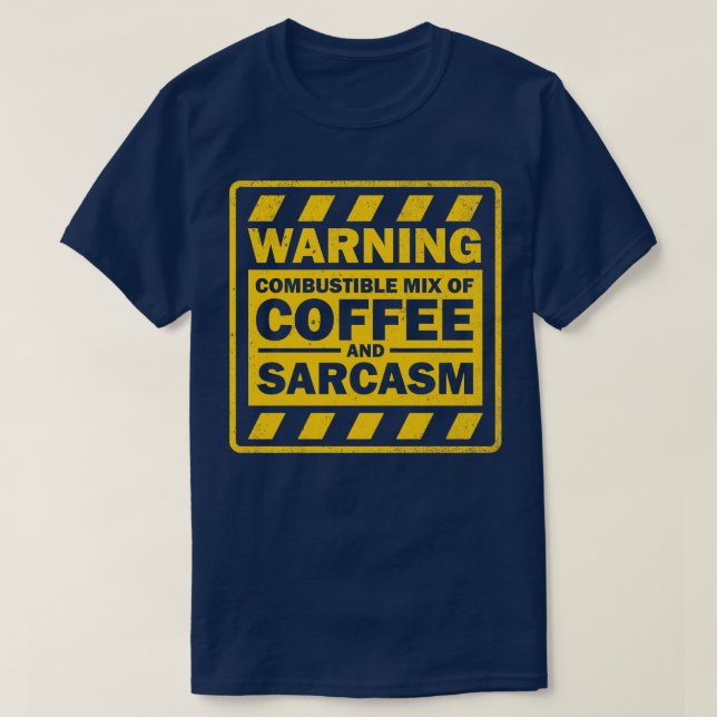 A Mix of Coffee and Sarcasm T-Shirt (Design Front)