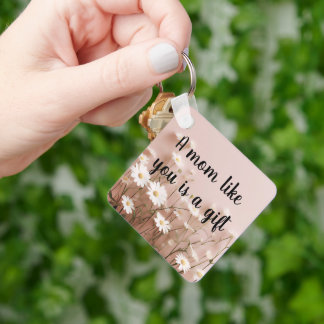 A mom like you is a gift keychain