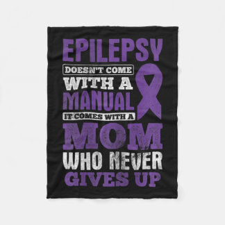 A Mom Who Never Gives Up Epilepsy Awareness Fleece Blanket