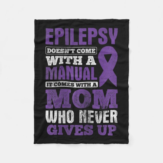 A Mom Who Never Gives Up Epilepsy Awareness  Fleece Blanket (Front)