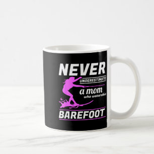 A mom who waterskis barefoot water skiing ski rope coffee mug