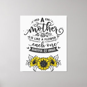 A mother is like a flower, Cute Mother's Day Gift Canvas Print