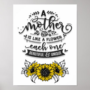 A mother is like a flower, Cute Mother's Day Gift Poster