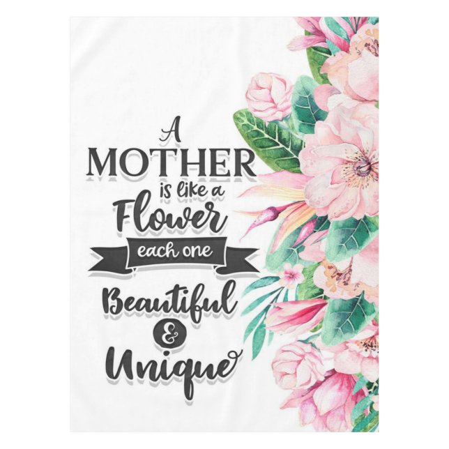 A Mother Is Like A Flower Gift, Mother's Day Gift Tablecloth (Front)