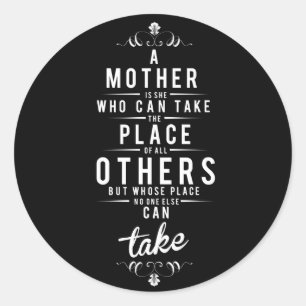 A Mother is She Who Can Take It Classic Round Sticker